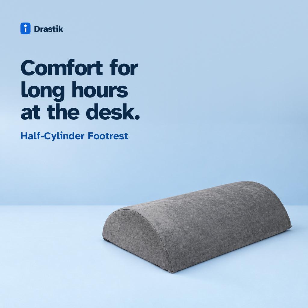 Half-Cylinder Footrest. Comfort for long hours at the desk.